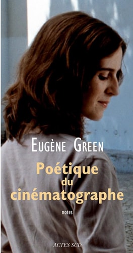 POETIQUE DU CINEMATOGRAPHE, de Eugène Green | portada del libro