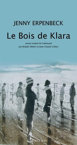 LE BOIS DE KLARA, de Jenny Erpenbeck | portada del libro