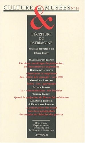 REVUE CULTURE ET MUSEES N°14 L'ECRITURE DU PATRIMOINE, de Cécile Tardy | portada del libro