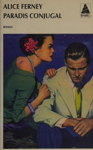 PARADIS CONJUGAL, de Alice Ferney | portada del libro