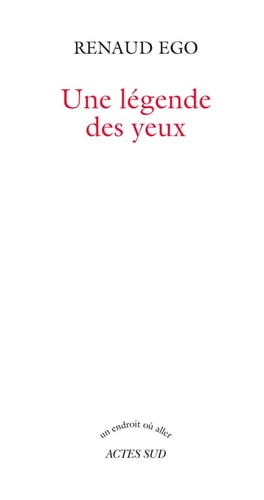 UNE LEGENDE DES YEUX, de Renaud Ego | portada del libro
