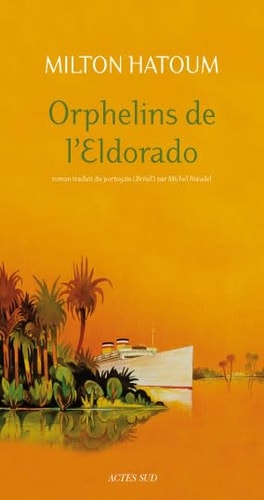 ORPHELINS DE LELDORADO, de Milton Hatoum | portada del libro