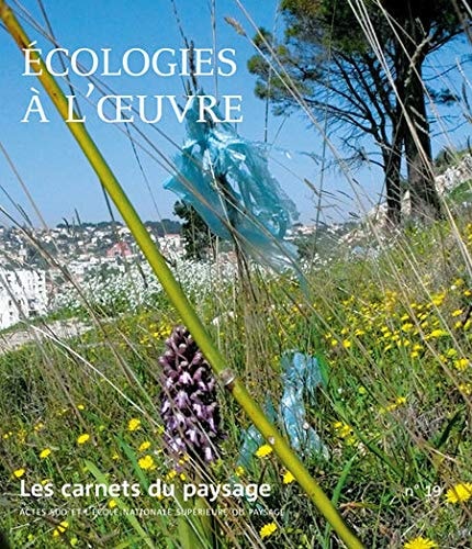 LES CARNETS DU PAYSAGE Nø 19 ECOLOGIES A LOEUVRE, de Collectif | portada del libro