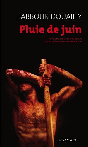 PLUIE DE JUIN, de Jabbour Douaihy | portada del libro