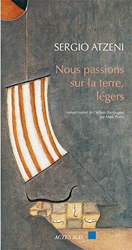 NOUS PASSIONS SUR LA TERRE, LEGERS, de Sergio Atzeni | portada del libro