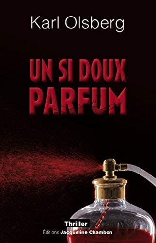 UN SI DOUX PARFUM, de Karl Olsberg | portada del libro