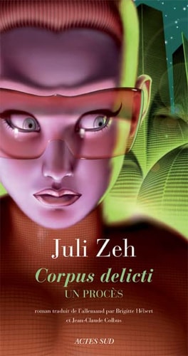 CORPUS DELICTI, de Juli Zeh | portada del libro