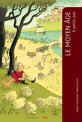 LE MOYEN AGE A PETITS PAS, de Vincent Carpentier | portada del libro