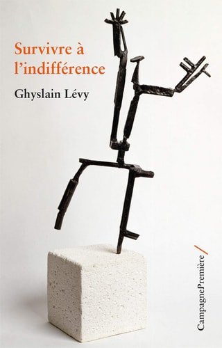 SURVIVRE A L'INDIFFERENCE, de Ghyslain Lévy | portada del libro