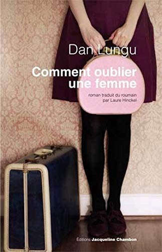COMMENT OUBLIER UNE FEMME, de Dan Lungu | portada del libro