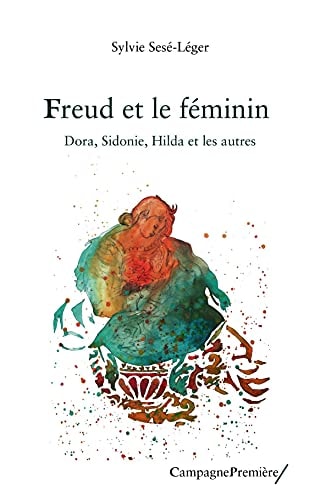 FREUD ET LE FEMININ, de Sylvie Sesé-Léger | portada del libro