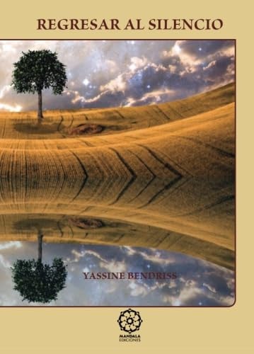 REGRESAR AL SILENCIO, de Yassine Bendriss | portada del libro