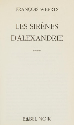 LES SIRENES D'ALEXANDRIE, de François Weerts | portada del libro