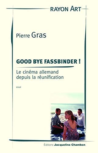 GOOD BYE FASSBINDER, de Pierre Gras | portada del libro
