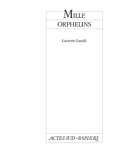 MILLE ORPHELINS SUIVI DE LES ENFANTS FLEUVE, de Gaudé | portada del libro