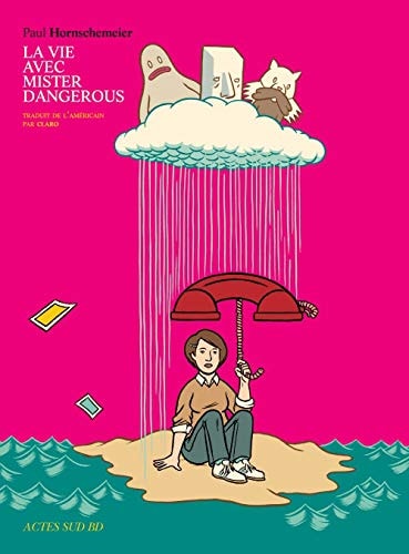 LA VIE AVEC MISTER DANGEROUS, de Paul Hornschemeier | portada del libro