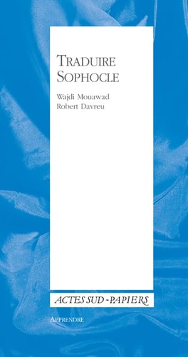 TRADUIRE SOPHOCLE, de Wajdi Mouawad | portada del libro