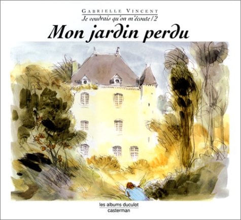 MON JARDIN PERDU, de Gabrielle Vincent | portada del libro