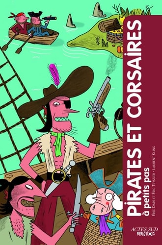 PIRATES ET CORSAIRES A PETITS PAS, de Eric Dars | portada del libro