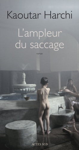 LAMPLEUR DU SACCAGE, de Kaoutar Harchi | portada del libro