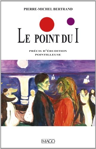 E POINT DU I, de Pierre-Michel Bertrand | portada del libro