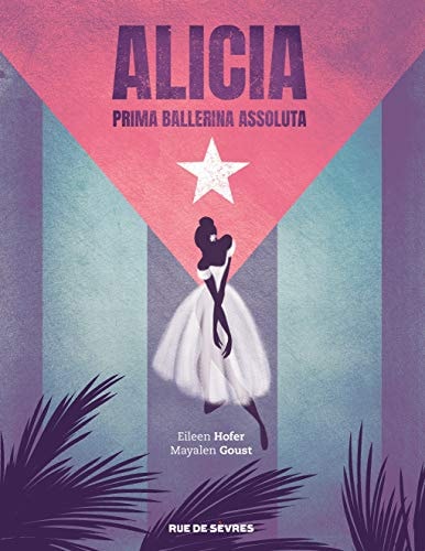 LICIA PRIMA BALLERINA ASSOLUTA, de Eileen Hofer | portada del libro