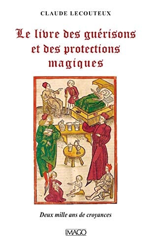 E LIVRE DES GUERISONS ET DES PROTECTION, de Claude Lecouteux | portada del libro