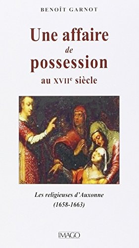 NE AFFAIRE DE POSSESSION AU XVIIE SIECL, de Benoît Garnot | portada del libro