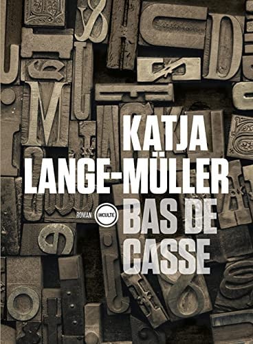 BAS DE CASSE, de KATJA LANGE-MÜLLER | portada del libro