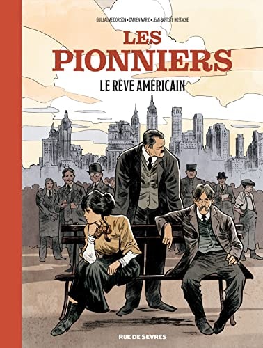ES PIONNIERS T2 LE REVE AMERICAIN, de Guillaume Dorison | portada del libro