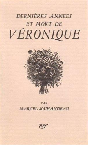 DERNIERES ANNEES ET MORT DE VERONIQUE, de Jouhandeau | portada del libro