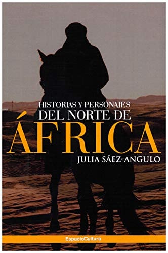 HISTORIAS Y PERSONAJES DEL NORTE DE ÁFRICA, de SÁEZ ANGULO | portada del libro