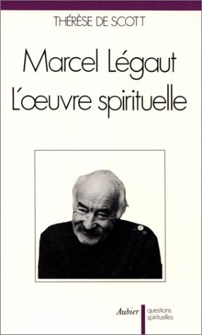 MARCEL LEGAUT L'OEUVRE SPIRITUELLE, de Scott | portada del libro