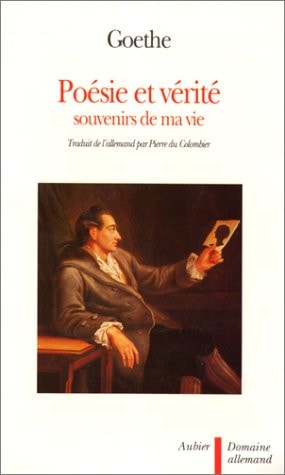 POESIE ET VERITE - SOUVENIRS DE MA VIE, de Johann Wolfgang von Goethe | portada del libro