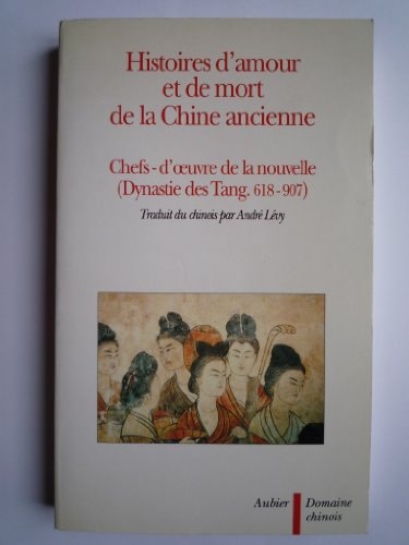 HISTOIRES D'AMOUR ET DE MORT DE LA CHINE ANCIENNE T1 CHEFS-D, de Collectif | portada del libro