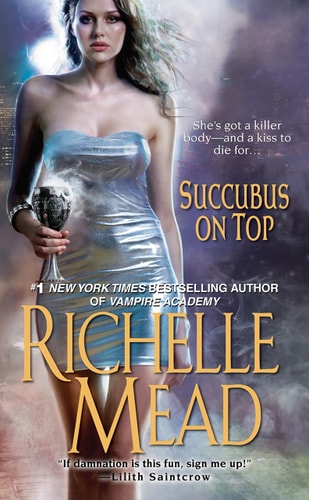 SUCCUBUS ON TOP, de Richelle Mead | portada del libro