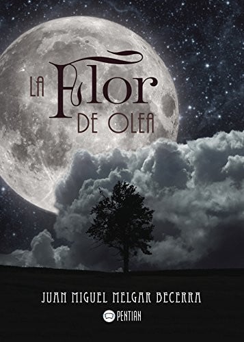 La flor de Olea, de Juan Miguel Melgar Becerra | portada del libro