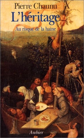L'HERITAGE AU RISQUE DE LA HAINE, de Chaunu | portada del libro