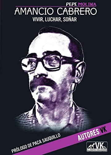 AMANCIO CABRERO: VIVIR, LUCHAR, SOÑAR, de MOLINA BLAZQUEZ | portada del libro