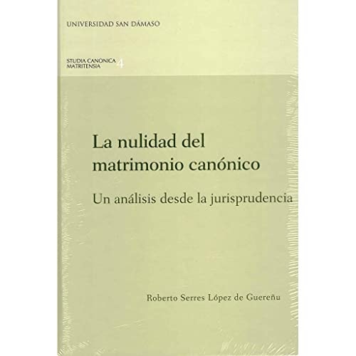LA NULIDAD DEL MATRIMONIO CANONICO, de SERRES LOPEZ DE GUEREÑU | portada del libro