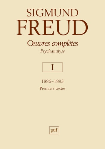 EUVRES COMPLETES T.I (1886-1893), de Freud | portada del libro