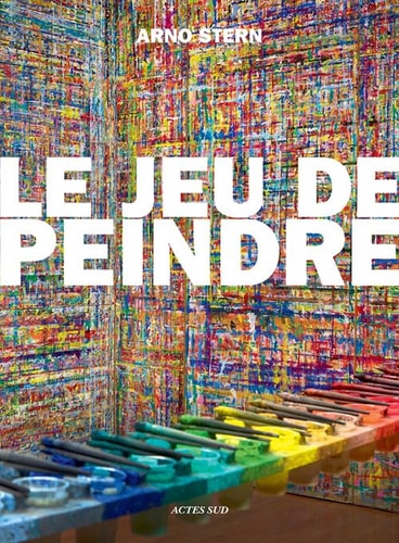 LE JEU DE PEINDRE, de Arno Stern | portada del libro