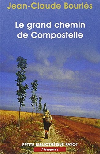 LE GRAND CHEMIN DE COMPOSTELLE, de Bourles | portada del libro