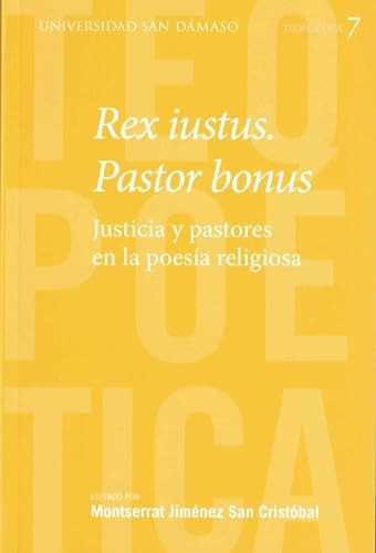 REX IUSTUS PASTOR BONUS, de MONTSERRAT JIMENEZ SAN CRISTOBAL | portada del libro