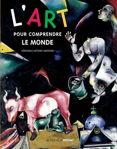 L'ART POUR COMPRENDRE LE MONDE, de ANTOINE ANDERSE | portada del libro