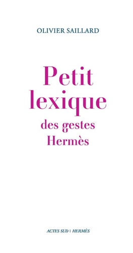 PETIT LEXIQUE DES GESTES HERMES, de Olivier Saillard | portada del libro