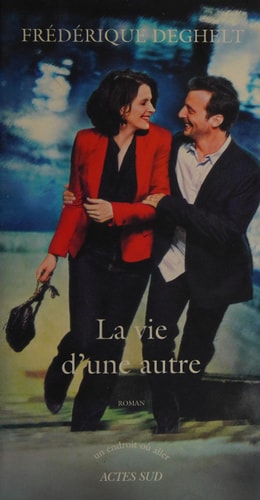 LA VIE DUNE AUTRE, de Frédérique Deghelt | portada del libro