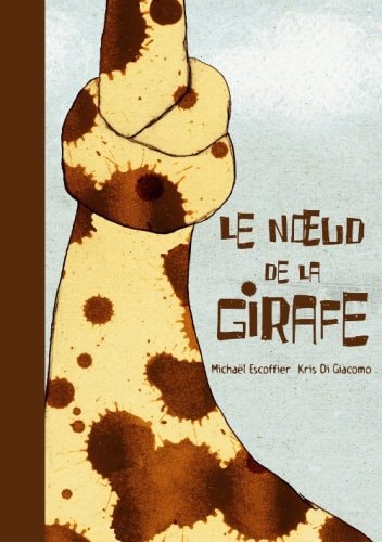 E NOEUD DE LA GIRAFE, de Michaël Escoffier | portada del libro