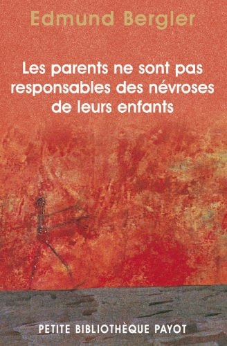 LES PARENTS NE SONT PAS RESPONSABLES DES NEVROSES DE LEURS E, de Edmund Bergler | portada del libro