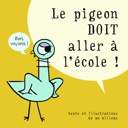 E PIGEON DOIT ALLER A L'ECOLE !, de Mo Willems | portada del libro